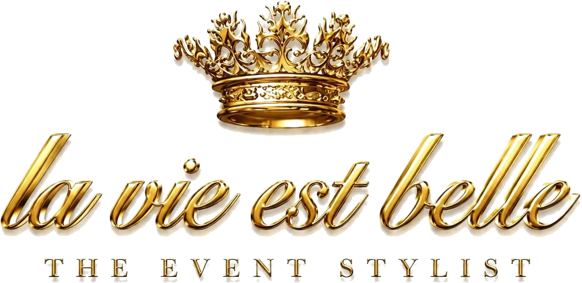 La Vie Est Belle — The Event Stylist
